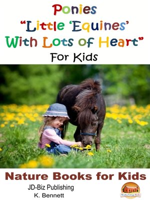 cover image of Ponies "Little 'Equines' With Lots of Heart" For Kids